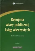 Rękojmia wiary publicznej ksiąg wieczystych - Barbara Jelonek-Jarco