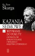 Kazania Sejmowe - Piotr Skarga