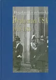 Dyplomaci USA 1919-1939 - Bogdan Grzeloński