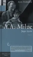 A.A. Milne Jego życie Tom 2 - Ann Thwaite