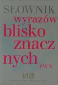 Słownik wyrazów bliskoznacznych PWN - Lidia Wiśniakowska
