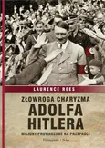 Złowroga charyzma Adolfa Hitlera - Outlet - Laurence Rees