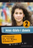 Jezus działa i zbawia 2 podręcznik - Outlet