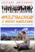Wykształciuchy z wioski Warszawa - Cezary Żbikowski