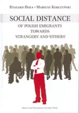 Social Distance of Polish Emigrants Towards "Strangers" and "Others" - Ryszard Bera