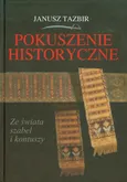 Pokuszenie historyczne - Outlet - Janusz Tazbir