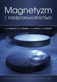 Magnetyzm i nadprzewodnictwo - Andrzej Szewczyk