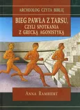 Bieg Pawła z Tarsu czyli spotkania z grecką agonistyką - Anna Rambiert