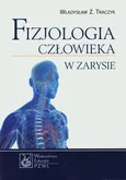 Fizjologia człowieka w zarysie - Outlet - Traczyk Władysław Z.