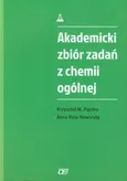 Akademicki zbiór zadań z chemii ogólnej - Outlet - Pazdro Krzysztof M.