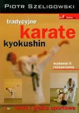 Tradycyjne karate kyokushin - Outlet - Piotr Szeligowski