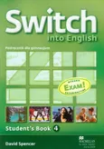 Switch into English 4 Student's Book + CD Egzamin gimnazjalny 2012 - David Spencer