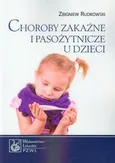 Choroby zakaźne i pasożytnicze u dzieci - Outlet - Zbigniew Rudkowski
