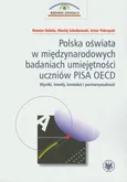 Polska oświata w międzynarodowych badaniach umiejętności uczniów PISA OECD - Roman Dolata