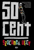 50 Cent Szacunek ulicy - Cent 50