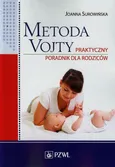 Metoda Vojty Praktyczny poradnik dla rodziców - Joanna Surowińska
