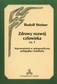 Zdrowy rozwój człowieka część 1 - Outlet - Rudolf Steiner