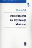 Wprowadzenie do psychologii klinicznej - Outlet - Helena Sęk