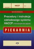 Procedury i instrukcje zakładowego systemu HACCP z formularzami do zapisów Piekarnia - Agnieszka Budzyńska