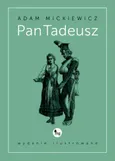 Pan Tadeusz wydanie ilustrowane - Adam Mickiewicz