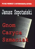 Gnom Caryca Szmaciak - Janusz Szpotański