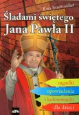 Śladami świętego Jana Pawła II - Outlet - Ewa Stadtmuller