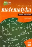 Matematyka Matura 2015 Zbiór zadań maturalnych Poziom podstawowy - Witold Stachnik