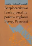 Bezpieczeństwo funkcjonalne państw regionu Europy Północnej - Marczuk Karina Paulina