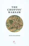 Warszawa Chopinów wersja angielska - Piotr Mysłakowski