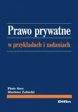 Prawo prywatne w przykładach i zadaniach - Mariusz Załucki