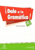 Dale a la gramatica B2 Książka + Ćwiczenia + klucz + CD - Seara Gonzalez Carlos