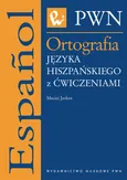 Ortografia języka hiszpańskiego z ćwiczeniami - Outlet - Maciej Jaskot