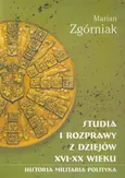 Studia i rozprawy z dziejów XVI-XX wieku - Marian Zgórniak