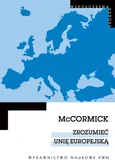 Zrozumieć Unię Europejską - John McCormick