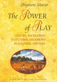 The Power of Play - Zbigniew Mazur