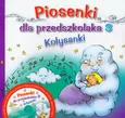 Piosenki dla przedszkolaka 3 Kołysanki + CD - Adriana Miś