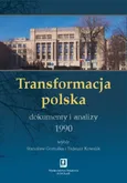 Transformacja polska Dokumenty i analizy 1990 - Outlet - Tadeusz Kowalik