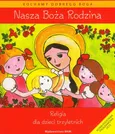 Nasza Boża rodzina Religia dla dzieci trzyletnich z płytą CD - Dominika Czarnecka