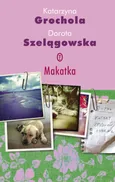 Makatka - Katarzyna Grochola