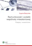 Rachunkowość i podatki wspólnoty mieszkaniowej - Eugenia Śleszyńska
