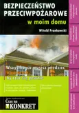 Bezpieczeństwo przeciwpożarowe w moim domu - Outlet - Witold Frankowski