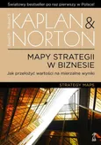 Mapy strategii w biznesie - Kaplan Robert S.