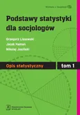 Podstawy statystyki dla socjologów Tom 1 Opis statystyczny - Mikołaj Jasiński