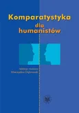 Komparatystyka dla humanistów Podręcznik akademicki