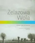 Żelazowa Wola - Adam Kaczkowski