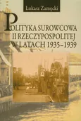 Polityka surowcowa II Rzeczypospolitej w latach 1935-1939 - Łukasz Zamęcki