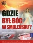 Gdzie był Bóg w Smoleńsku z płytą DVD - Tomasz Terlikowski