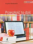 Przeszłość to dziś 1 Podręcznik Część 1 Literatura język kultura - Krzysztof Mrowcewicz