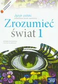 Zrozumieć świat 1 Język polski Podręcznik - Elżbieta Nowosielska