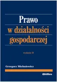 Prawo w działalności gospodarczej - Grzegorz Michniewicz
